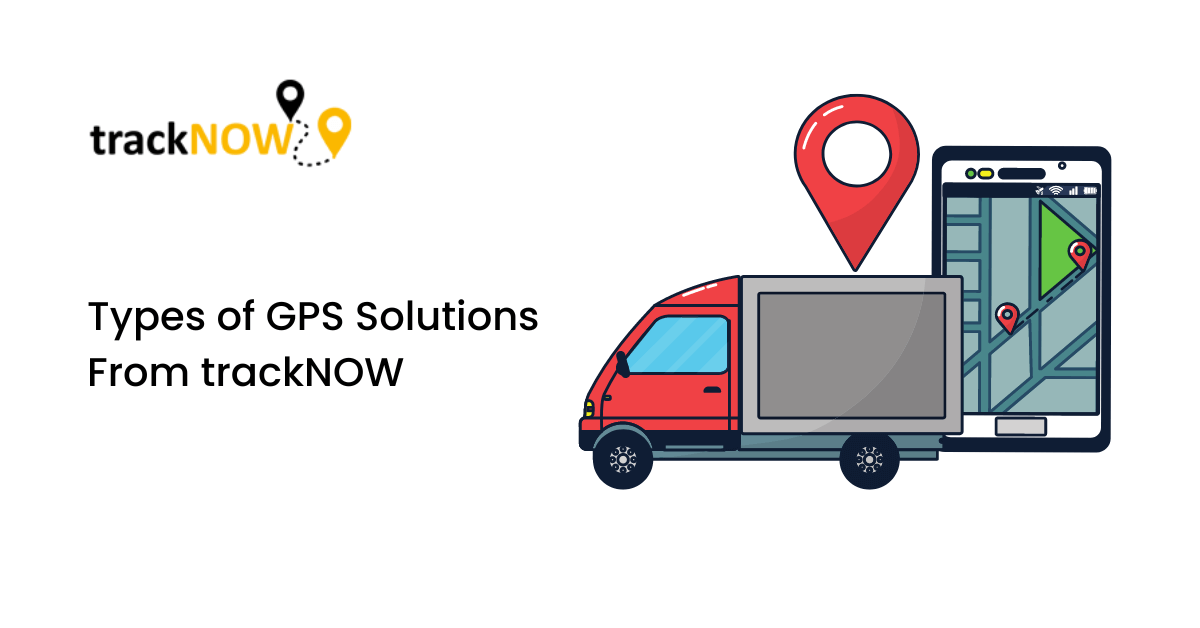 Types of gps solutions from trackNOW