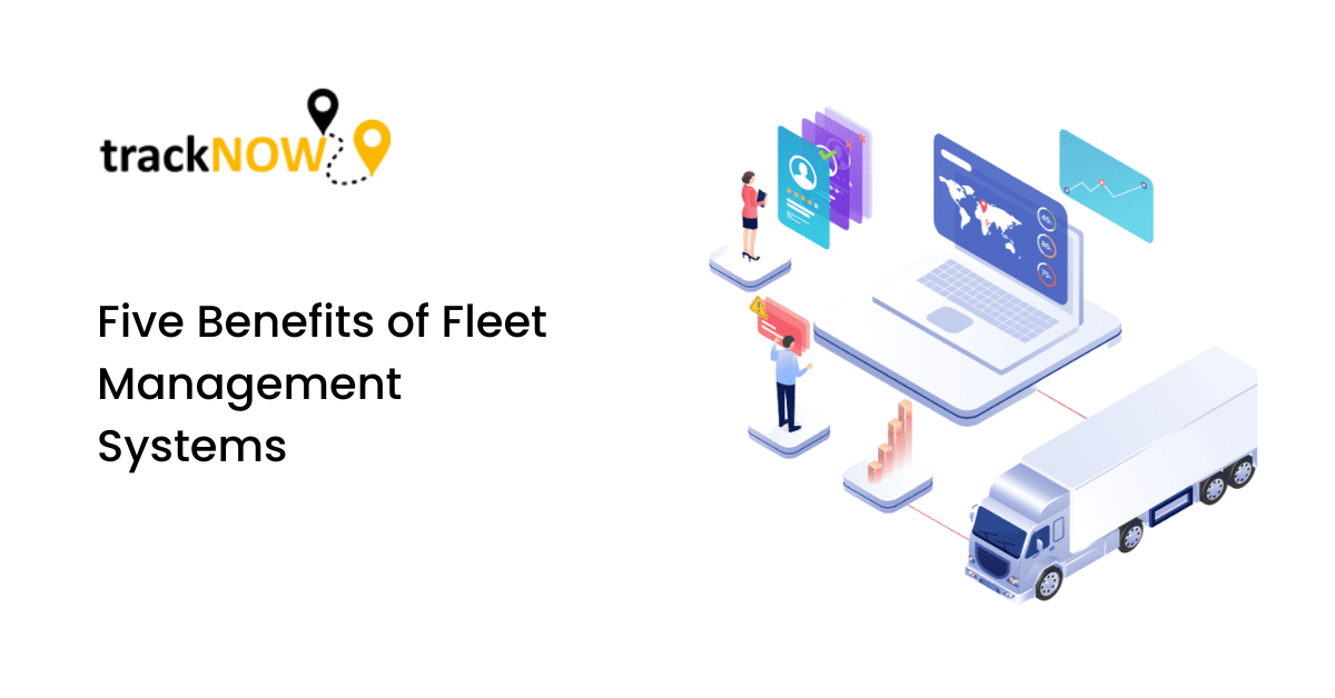 Five Benefits of Fleet Management Systems